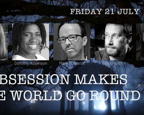Obsession Makes the World Go Round - Theakston Old Peculier Crime Writing Festival