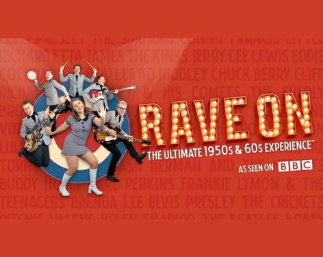 Rave On: The Ultimate 50s and 60s Experience